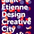 Saint Etienne, Design Creative City for All | Helsinki