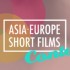 Asia-Europe Short Films Contest | open call