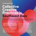 ANCER Research Camp, Singapore | call for presentations on Collective Creative Practices in SE Asia