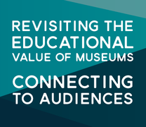 Revisiting the Educational Value of Museums