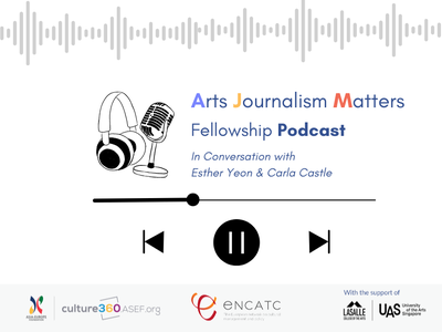 Arts Journalism Matters Fellowship Podcast | In Conversation With Esther Yeon and Carla Castle