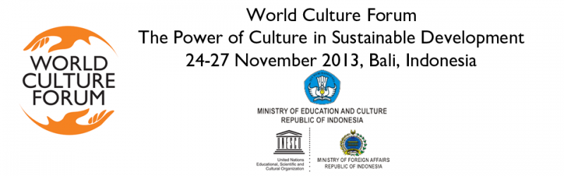 World Culture Forum, 24 - 27 November 2013, Bali, Indonesia
