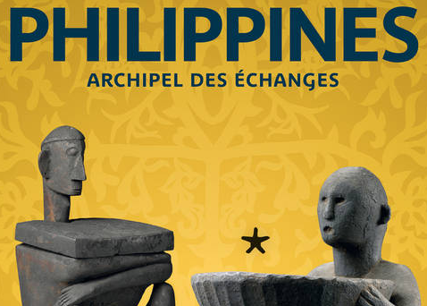 Philippines: Archipelago of Exchange, Musée du Quai Branly in Paris